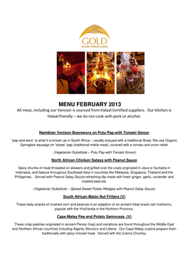 MENU FEBRUARY 2013 All Meat, Including Our Venison Is Sourced from Halaal Certified Suppliers