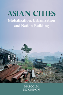 Asian Cities Challenges Western Theories of Globalization and Urban Growth with a Fresh and Stimulating Look at Cities in Developing Asia