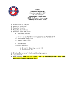 AGENDA COMMISSION MEETING Monday, May 20Th, 2019 1:00 Pm – 3:00 Pm Government Center North ICRC, Conference Room Large Indianapolis, Indiana 46204