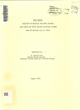 June 24 Through July 8, 1973 T- Submitted By: ... G. Vernon Byrd Acting Refuge Manager Aleutian Islands National Wildlife Refuge