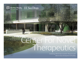 Combining World-Class Academic Resources with Best-In-Class Development & Facilities Welcome to Center for Novel Therapeutics ​ SAN DIEGO