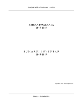 Zbirka Projekata 1845-1989 S U M a R N I I N V E N T a R