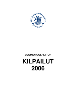 KILPAILUT 2006 Sisällysluettelo