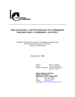 The Sociology and Psychology of Terrorism: Who Becomes a Terrorist and Why?