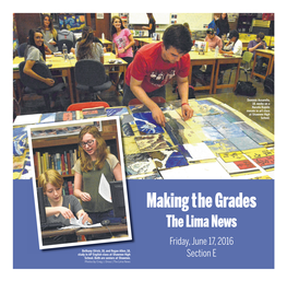 Making the Grades the Lima News Friday, June 17, 2016 Bethany Ulrick, 18, and Regan Allen, 18, Study in AP English Class at Shawnee High School