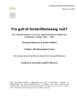 Bergen Bank – Dnb3, Samt Tidsserier for Forretningsbanken – Fokus Bank – Danske Bank4 Og Kreditkassen – Nordea.5 Disse Tidsseriene Strekker Seg Fra 1931 – 2002