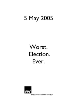 5 May 2005 Worst. Election. Ever