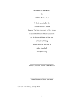 I IMPERFECT SPEAKERS by DANIEL WALLACE a Thesis Submitted to the Graduate School-Camden Rutgers, the State University of New