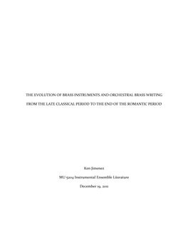 The Evolution of Brass Instruments and Orchestral Brass Writing from the Late Classical Period to the End of the Romantic Period