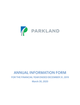 ANNUAL INFORMATION FORM for the FINANCIAL YEAR ENDED DECEMBER 31, 2019 March 30, 2020 TABLE of CONTENTS GLOSSARY of TERMS
