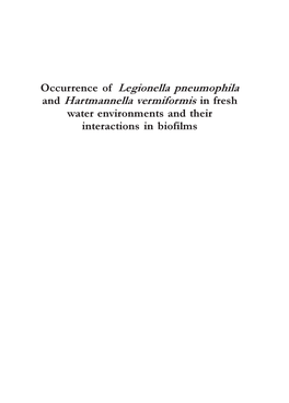 Occurrence of Legionella Pneumophila and Hartmannella Vermiformis in Fresh Water Environments and Their Interactions in Biofilms Promotor: Prof