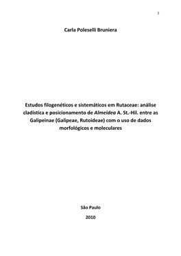 Carla Poleselli Bruniera Estudos Filogenéticos E Sistemáticos Em Rutaceae: Análise Cladística E Posicionamento De Almeidea A