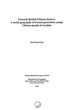 Towards British-Chinese Futures: a Social Geography of Second Generation Young Chinese People in London