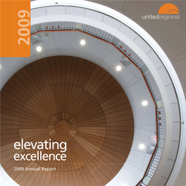 Elevating Excellence 2009 Annual Report United Regional Our PASSION to Provide Excellence in Health Care for the Communities We Serve