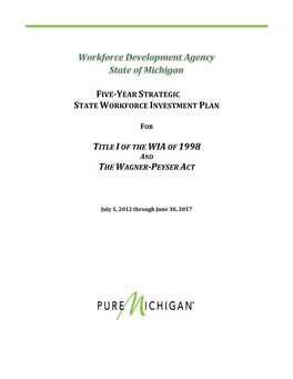 Five-Year Strategic State Workforce Investment Plan Title Iof the Wiaof 1998 the Wagner-Peyser