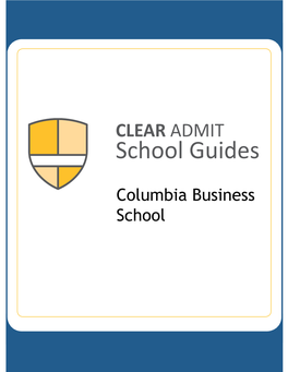 Clear Admit School Guide: Columbia Business School