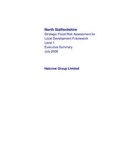 North Staffordshire Strategic Flood Risk Assessment for Local Development Framework Level 1 Executive Summary July 2008