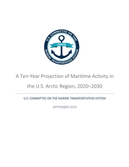 A Ten-Year Projection of Maritime Activity in the U.S. Arctic Region, 2020–2030