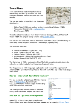 Town Plans Town Plans Formed Another Important Area of Map-Making and the City of Oxford Has Been Surveyed at Regular Intervals Since the Late 16Th Century