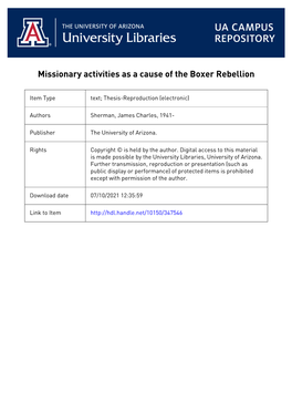 MISSIONARY ACTIVITIES AS a CAUSE of the BOXER REBELLION by James C. Sherman a Thesis Submitted to the Faculty of the DEPARTMENT