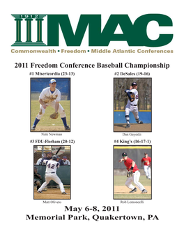 2011 Freedom Conference Baseball Championship #1 Misericordia (23-13) #2 Desales (19-16)