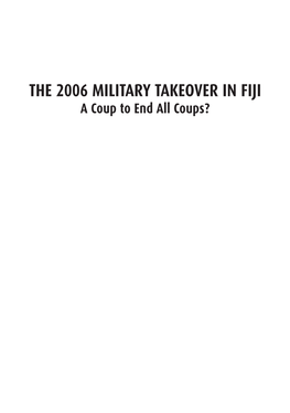 The 2006 Military Takeover in FIJI a Coup to End All Coups?