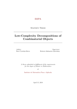 Low-Complexity Decompositions of Combinatorial Objects