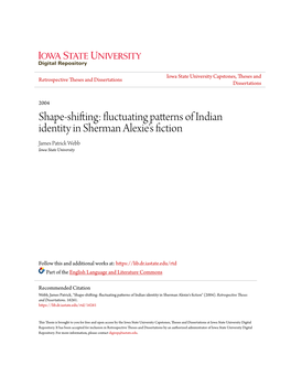 Fluctuating Patterns of Indian Identity in Sherman Alexie's Fiction James Patrick Webb Iowa State University