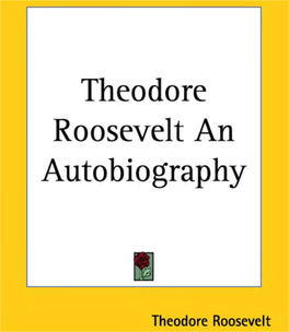 About Theodore Roosevelt