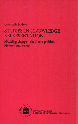 STUDIES in KNOWLEDGE REPRESENTATION Modeling Change - the Frame Problem Pictures and Words