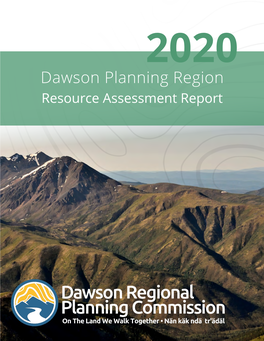 Dawson Planning Region Resource Assessment Report 2020