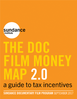 THE DOC FILM MONEY MAP 2.0 a Guide to Tax Incentives