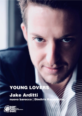 YOUNG LOVERS Jake Arditti Nuovo Barocco | Dimitris Karakantas PARNASSUS ARTS PRODUCTIONS YOUNG LOVERS Jake Arditti Nuovo Barocco | Dimitris Karakantas