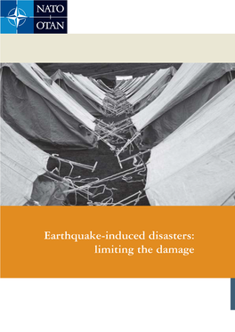 Earthquake-Induced Disasters: Limiting the Damage