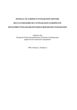 Journal of European Integration History Revue D'histoire De L'intégration Européenne Zeitschrift Für Geschichte Der Europ