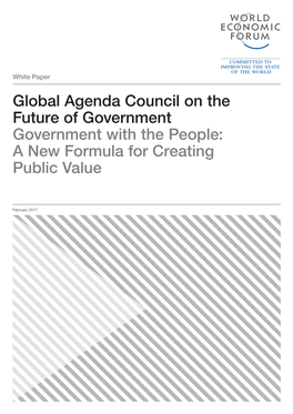 Global Agenda Council on the Future of Government Government with the People: a New Formula for Creating Public Value
