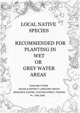 Local Native Species Recommended for Planting in Wet Or Grey Water Areas