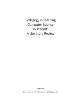 Pedagogy in Teaching Computer Science in Schools: a Literature Review. Royal Society