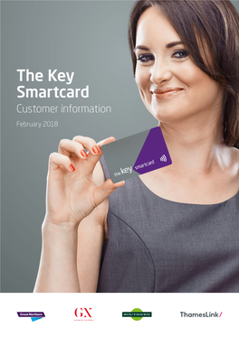 The Key Smartcard Customer Information February 2018 the Key Smartcard Customer Information