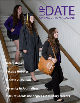 K-State 2025 Plan Diversity in Journalism Faculty Hobbies ROTC Students Use Degrees In