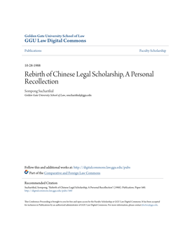 Rebirth of Chinese Legal Scholarship, a Personal Recollection Sompong Sucharitkul Golden Gate University School of Law, Ssucharitkul@Ggu.Edu