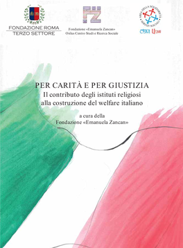 PER CARITÀ E PER GIUSTIZIA Il Contributo Degli Istituti Religiosi Alla Costruzione Del Welfare Italiano