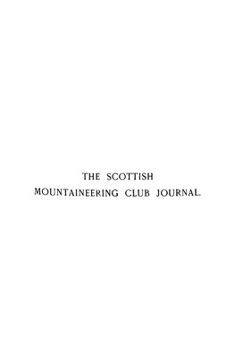 THE SCOTTISH MOUNTAINEERING CLUB JOURNAL the SCOTTISH Mountaineering C Lub