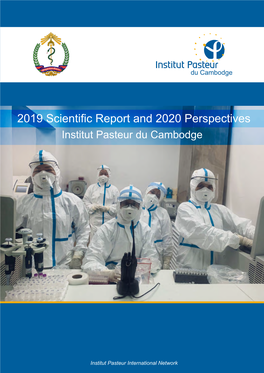 2019 Scientific Report and 2020 Perspectives Institut Pasteur Du Cambodge
