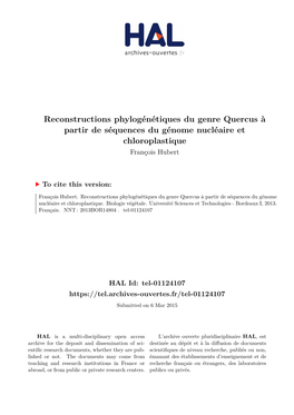 Reconstructions Phylogénétiques Du Genre Quercus À Partir De Séquences Du Génome Nucléaire Et Chloroplastique François Hubert