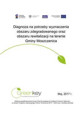 Diagnoza Na Potrzeby Wyznaczenia Obszaru Zdegradowanego Oraz Obszaru Rewitalizacji Na Terenie Gminy Moszczenica