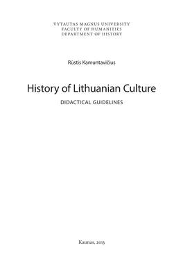 History of Lithuanian Culture DIDACTICAL GUIDELINES