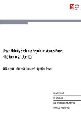 Urban Mobility Systems: Regulation Across Modes - the View of an Operator