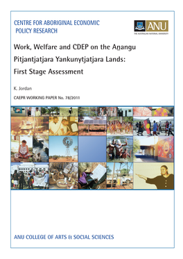 Work, Welfare and CDEP on the Anangu Pitjantjatjara Yankunytjatjara Lands: First Stage Assessment