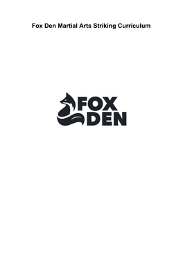 Fox Den Martial Arts Striking Curriculum